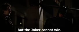 Clip of quote: But the Joker cannot win.
