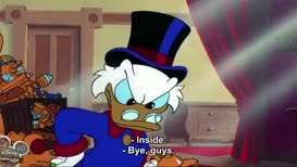 - [Rattling] - Don't take him, Uncle Scrooge.