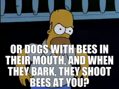 Image of or dogs with bees in their mouth, and when they bark, they shoot bees at you?