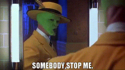 YARN | Somebody,stop me. | The Mask (1994) | Video gifs by quotes |  7e0f5b59 | 紗