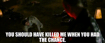 YARN | You should have killed me when you had the chance. | Snake