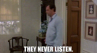 Image of They never listen.